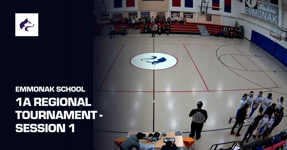 1A Regional Tournament - Session 1 (Emmonak School) | Sporfie