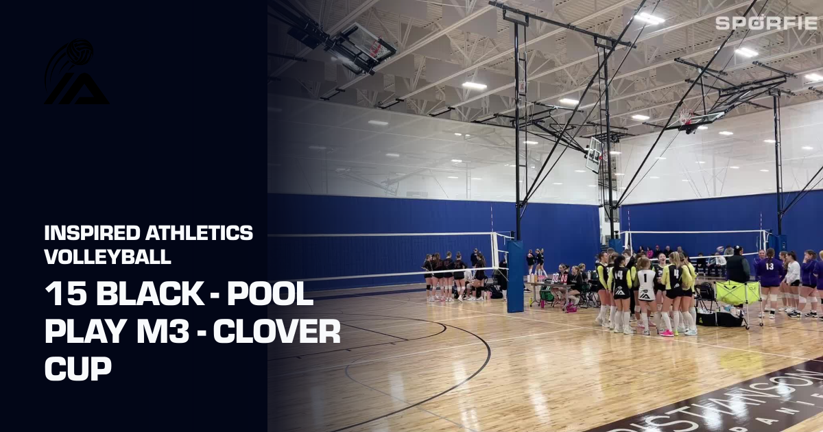 15 Black - Pool Play M3 - Clover Cup (Inspired Athletics Volleyball ...