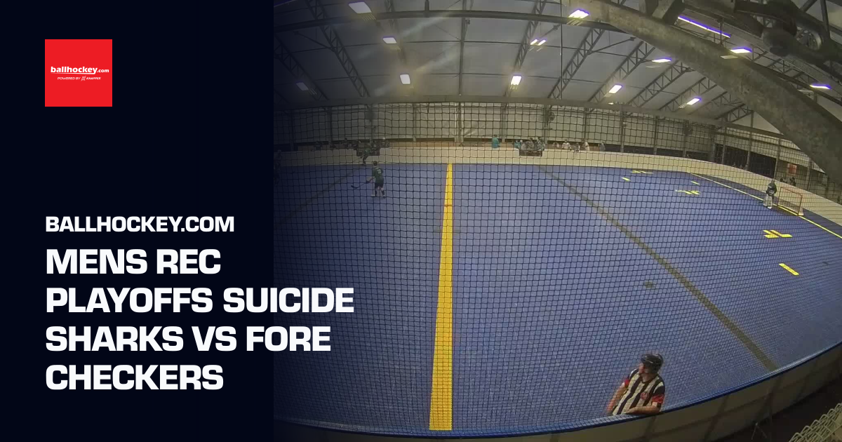 Mens Rec Playoffs Suicide Sharks vs Fore Checkers (Ballhockey.com ...