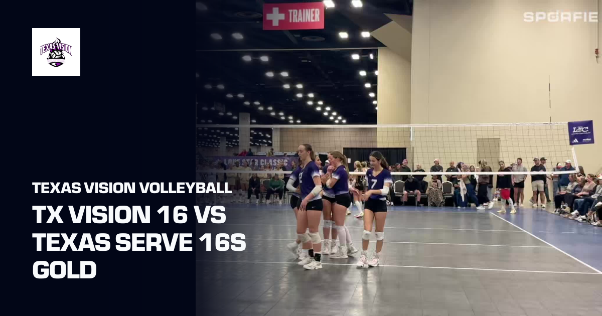 Tx Vision 16 vs Texas Serve 16s Gold (Texas Vision Volleyball) | Sporfie