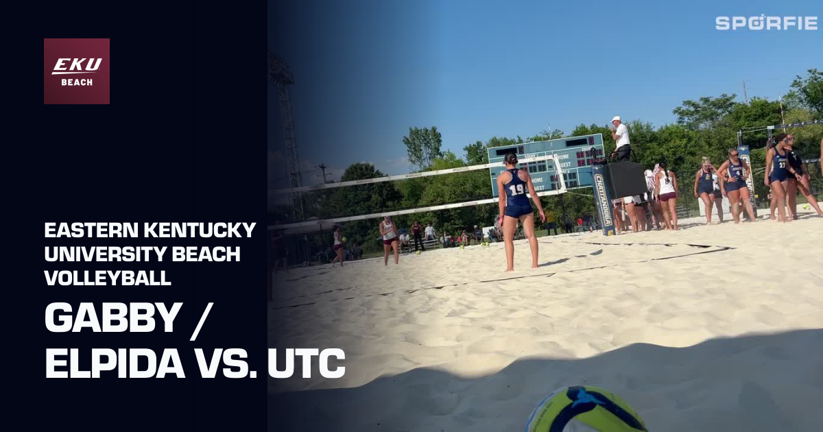 Gabby / Elpida vs. UTC (Eastern Kentucky University Beach Volleyball ...